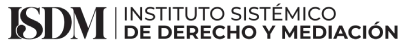Instituto Sistémico de Derecho y Mediación Instituto Sistémico de Derecho y Mediación